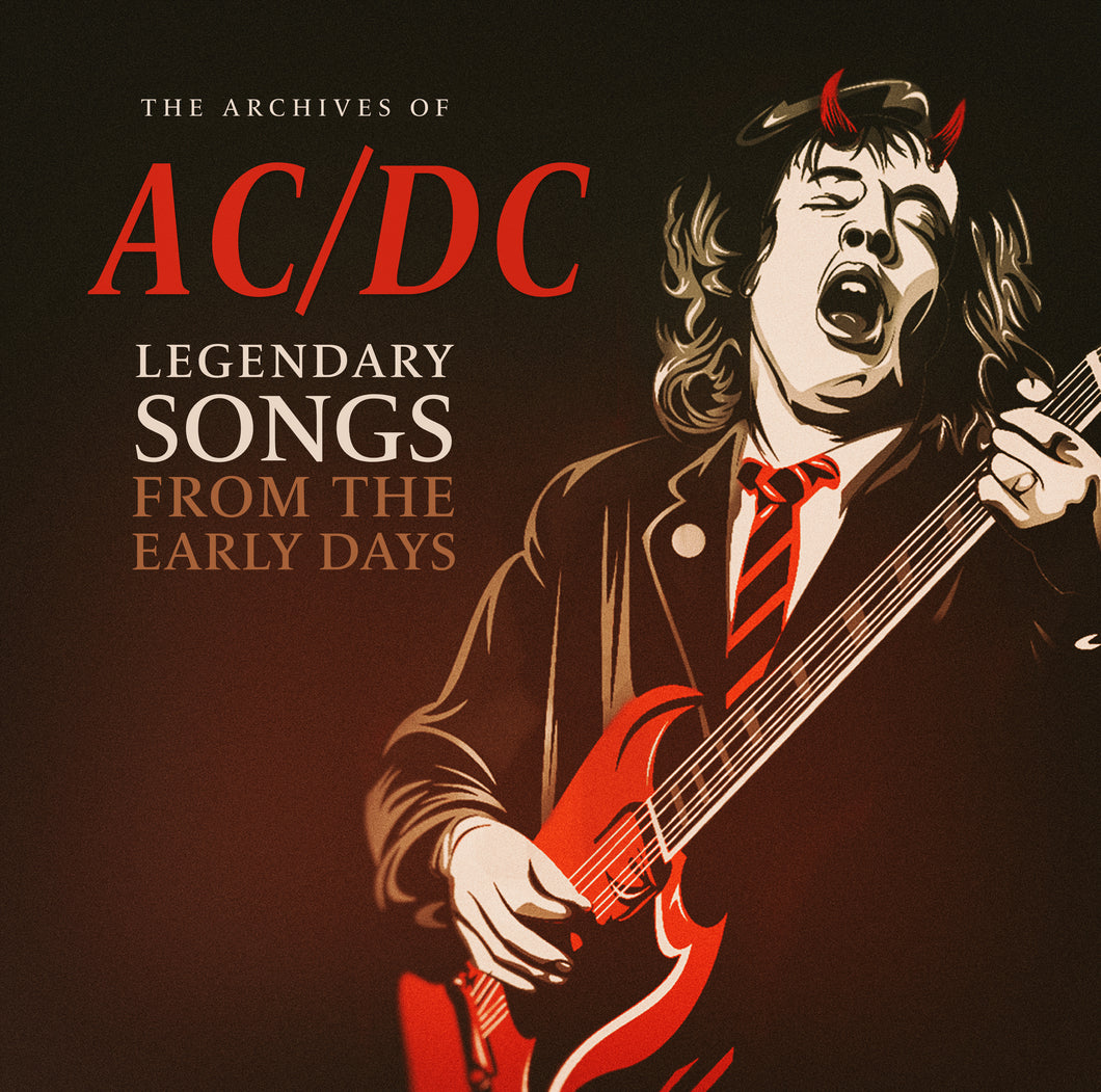 Ac/Dc-The Archives Of: Legendary Songs From The Early Days