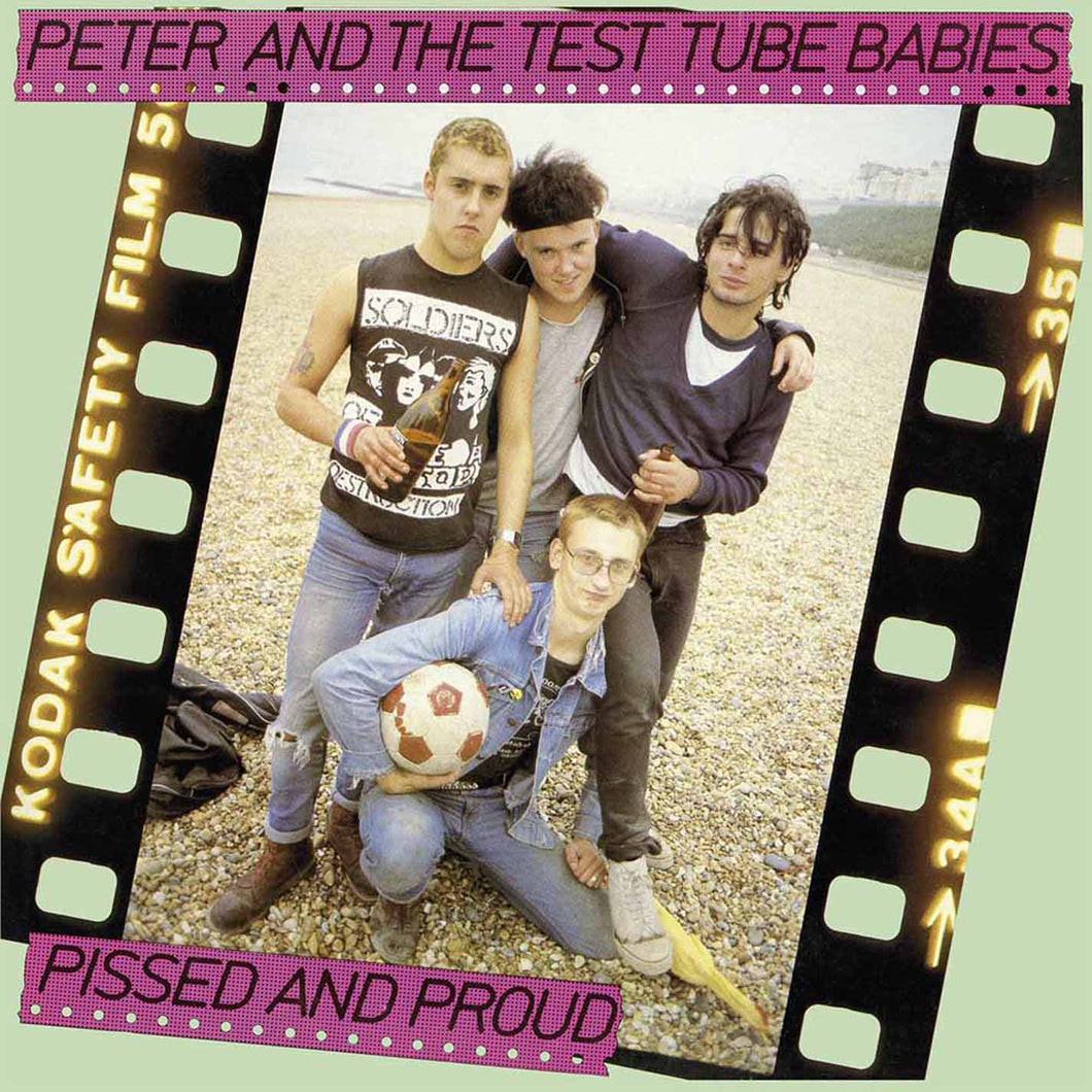 Peter and the Test Tube Babies - Pissed & Proud (+Rarities 12 Inch) (LP)