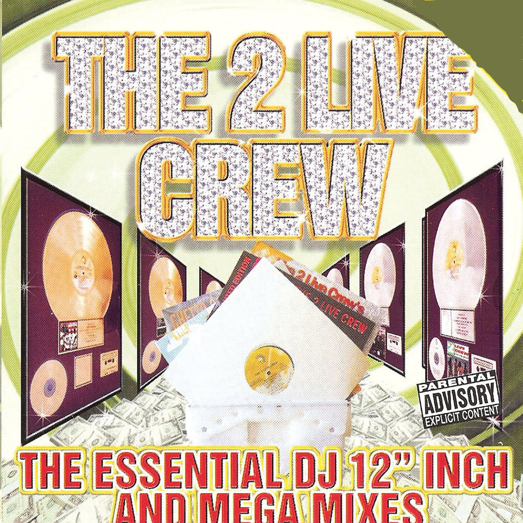 2 Live Crew-Essential 12 Inch & Mega Mixes