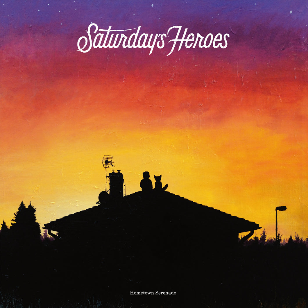 Saturdayâ´S Heroes-Hometown Serenade
