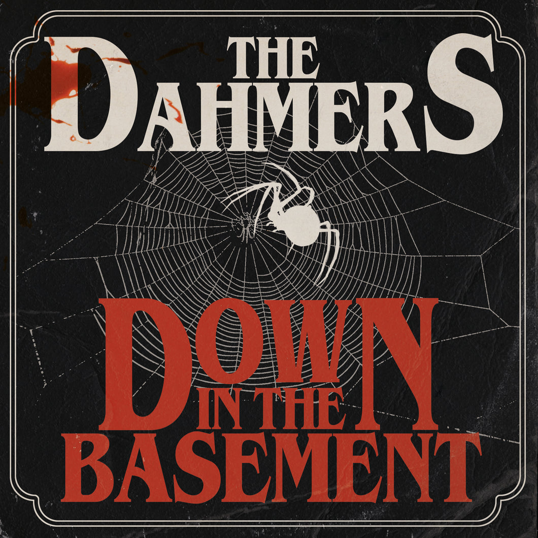 Dahmers-Down In The Basement