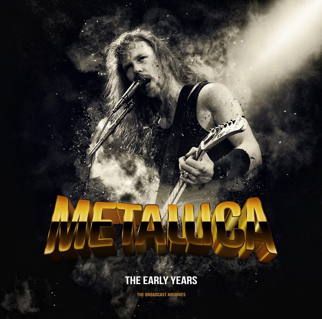 Metallica-The Early Years: Fm Broadcast Archives