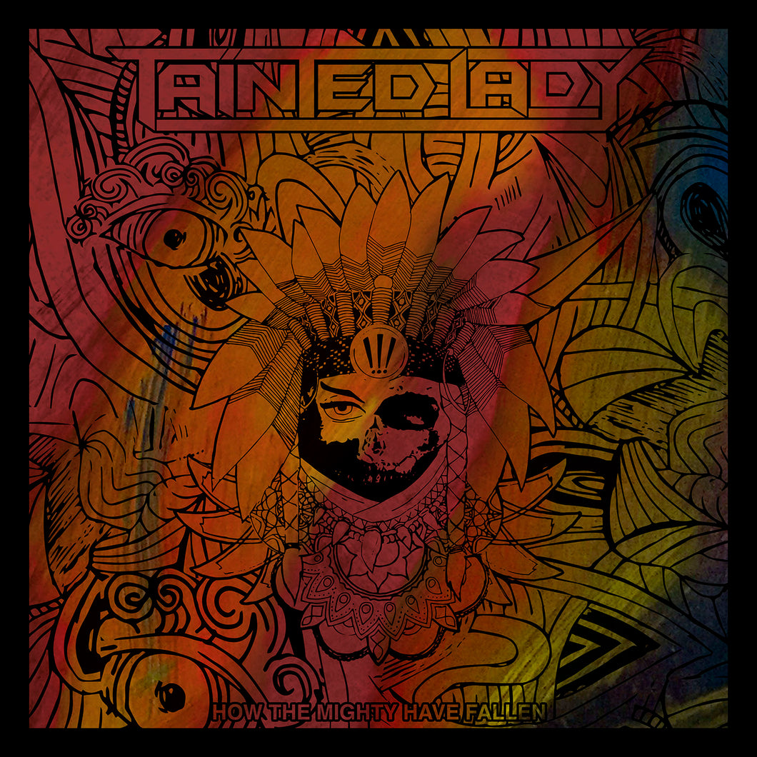 Tainted Lady-How The Mighty Have Fallen