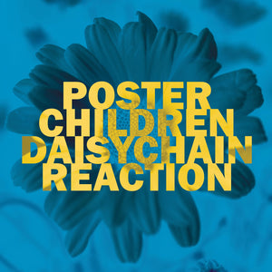 Poster Children-Daisychain Reaction