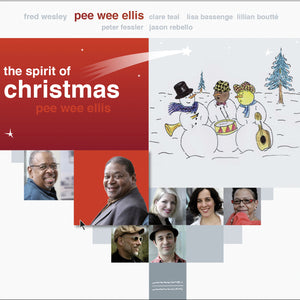 Pee Wee Ellis The Spirit Of Christmas