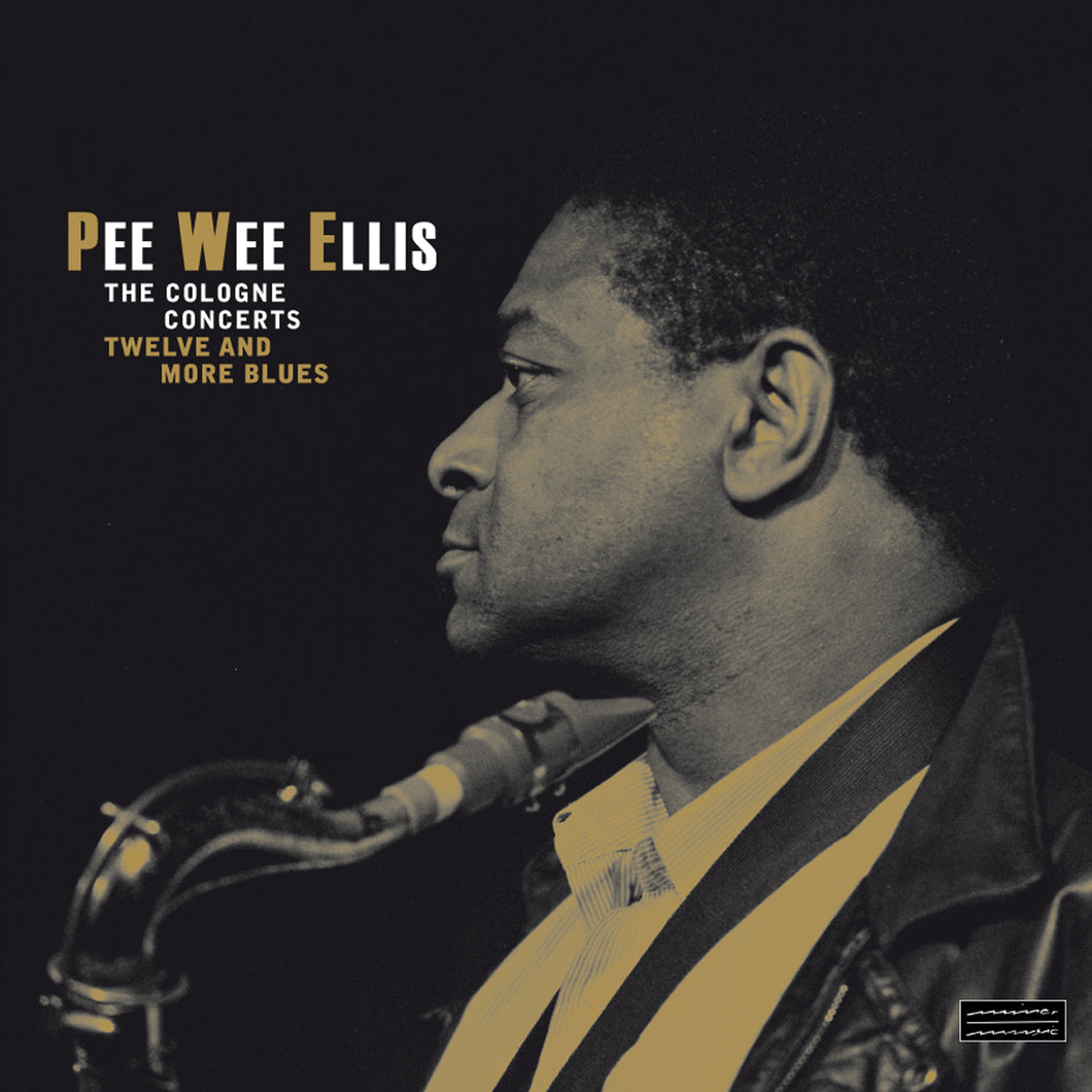 Pee Wee Ellis-The Cologne Concerts