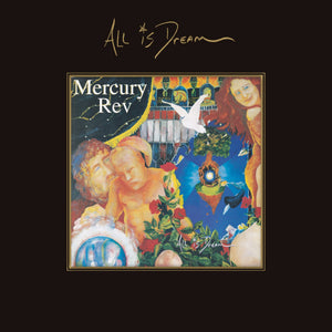 Mercury Rev-All Is Dream: 4 Cd + 7 Inch Deluxe Edition