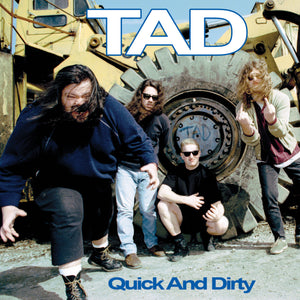 Tad-Quick And Dirty