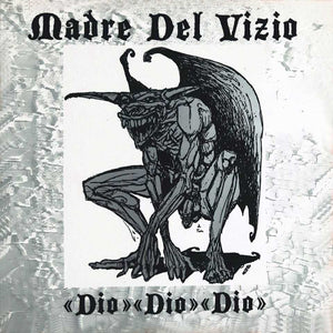 Madre Del Vizio-!Dio!Dio!Dio! (Black Vinyl)