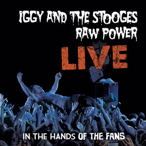 Iggy And The Stooges-Raw Power Live: In The Hands Of The Fans 180 Gram
