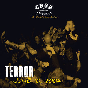 Terror-Cbgb Omfug Masters: Live June 10, 2004 The Bowery Collection