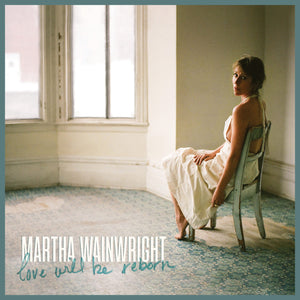 Martha Wainwright-Love Will Be Reborn (CD)