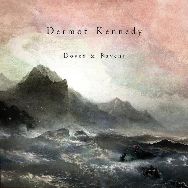 Dermot Kennedy - Doves & Ravens (RSD 22/23 Ep)