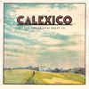 Calexico-The Thread That Keeps Us