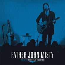 Load image into Gallery viewer, Father John Misty - Live At Third Man Records  (LP)
