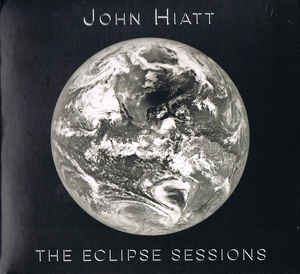 Hiatt, John-The Eclipse Sessions