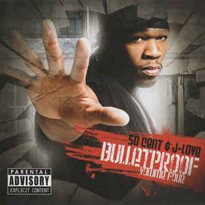 50 CENT & J-LOVE BULLETPROOF VOL.4