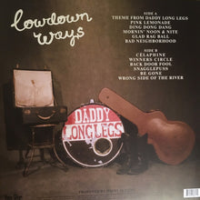 Load image into Gallery viewer, Daddy Long Legs-Lowdown Ways (OPAQUE WHITE COLOR VINYL)
