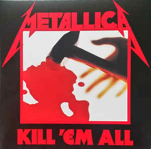 Metallica - Kill 'Em All  (remastered LP)