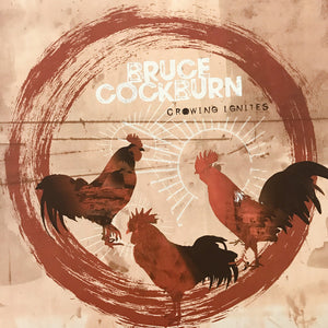 Cockburn Bruce Crowing Ignites(Lp)