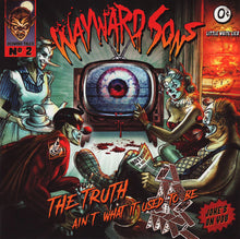 Load image into Gallery viewer, Wayward Sons - The Truth Ain't What It Used To Be (LP)
