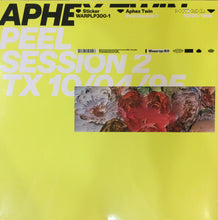 Load image into Gallery viewer, Aphex Twin Peel Session 2  (Ep)
