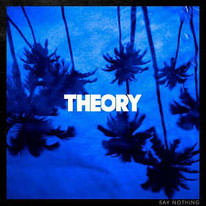 THEORY OF A DEADMAN-SAY NOTHING
