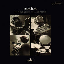 Load image into Gallery viewer, Scolohofo - Oh!   (LP Tone Poet Series)
