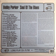 Load image into Gallery viewer, Bobby Parker - Soul Of The Blues (LP)
