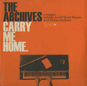 THE ARCHIVES - Carru Me Home REGGAE TRIBUTE TO GIL SCOTT HERON