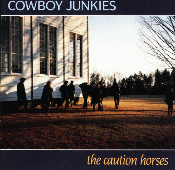 Cowboy Junkies - Caution Horses (2LP)