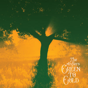 The Antlers - Green To Gold (LP)