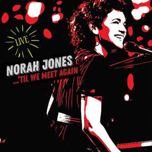 Norah Jones - ...Til We Meet Again (LP)