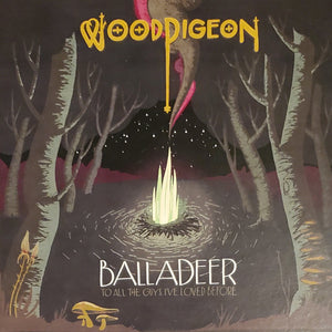 WOODPIGEON - BALLADEER: TO ALL THE GUYS I'VE LOVED BEFORE (LP)