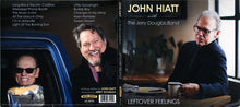 Load image into Gallery viewer, John Hiatt - Leftover Feelings (LP) W/Jerry Douglas Band
