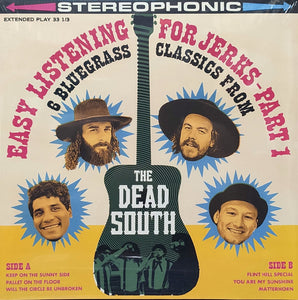 Dead South - Easy Listening For Jerks - Part 1 (EP) 10"