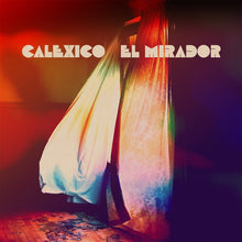 Load image into Gallery viewer, Calexico - El Mirador (Ltd Ed. Coloured Vinyl)
