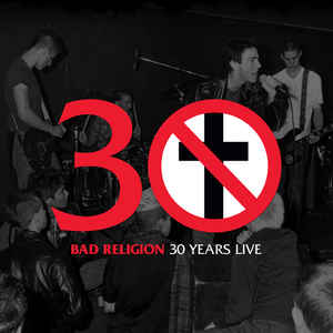 Bad Religion-30 Years Live