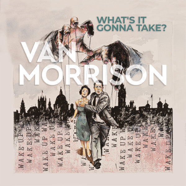 Van Morrison - WHAT’S IT GONNA TAKE (LP)
