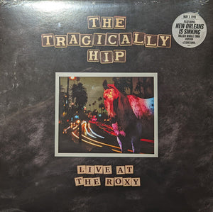 Tragically Hip - Live At The Roxy  (2LP)