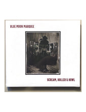 Load image into Gallery viewer, Blue Moon Marquee - Scream Holler &amp; Howl (LP)
