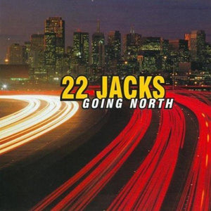 22 JACKS GOING NORTH