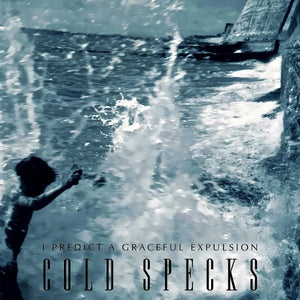 Cold Specks I Predict A Graceful Expulsion (LP)