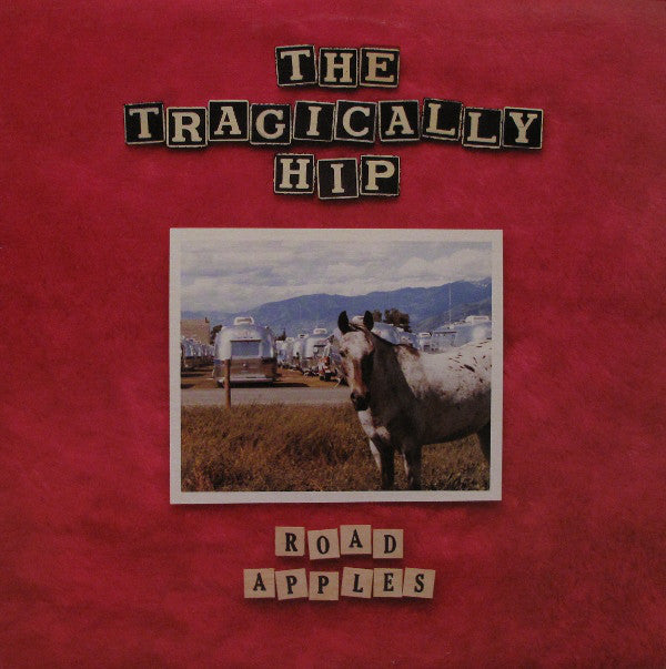 The Tragically Hip - Road Apples