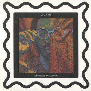 Toro y Moi-  Anything In Return  (LP)