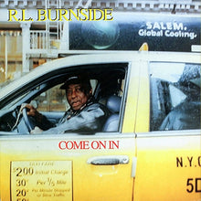 Load image into Gallery viewer, Burnside, R.L. - Come On In  (LP)
