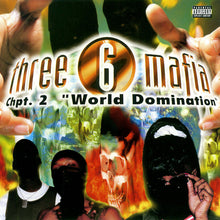 Load image into Gallery viewer, Three 6 Mafia - Chpt. 2: World Domination (LP)
