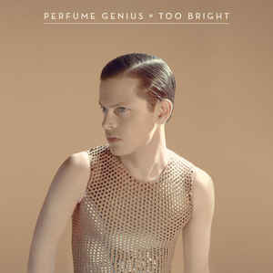 Perfume Genius - Too Bright 10th anniv. (LP)