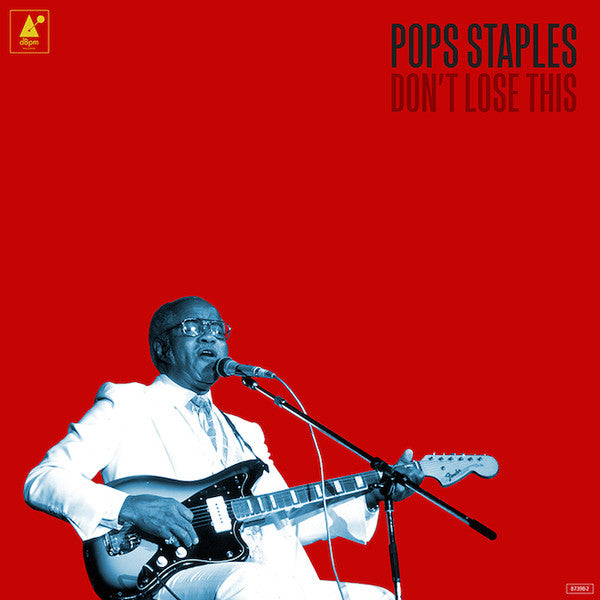 Pops Staples - Don't Lose This (LP)