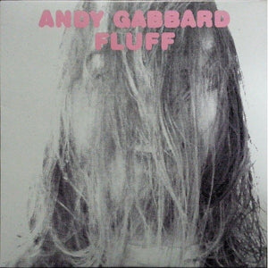 Andy Gabbard - Fluff  (LP)